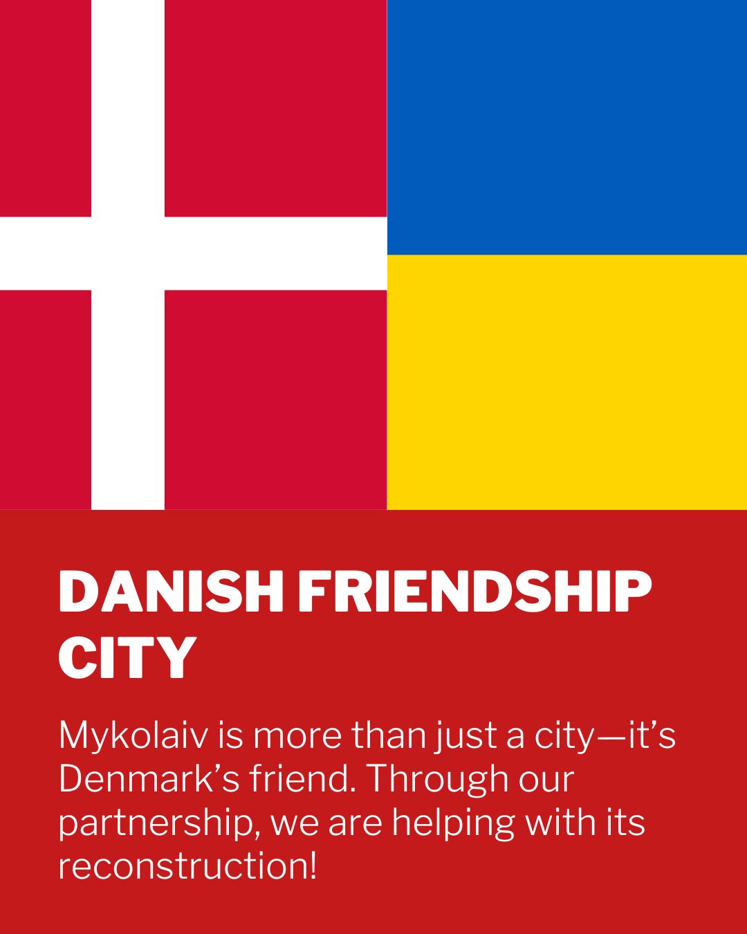 8 Mykolaiv er mere end en by, det er Danmarks ven. Gennem partnerskabet hjælper vi med genopbygningen!