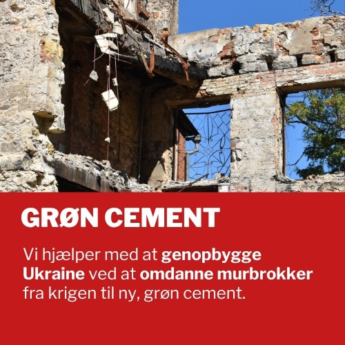 Grøn cement Vi hjælper med at genopbygge Ukraine ved at omdanne murbrokker fra krigen til ny, grøn cement.